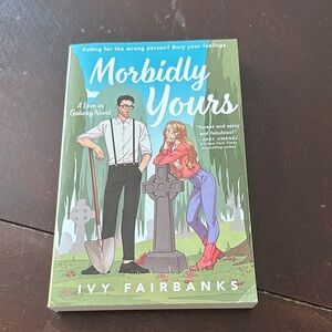 Morbidly Yours by Ivy Fairbanks Book